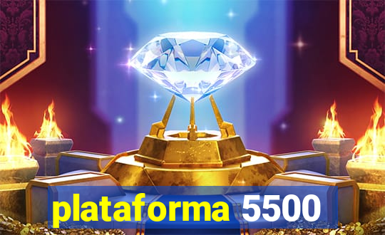 plataforma 5500